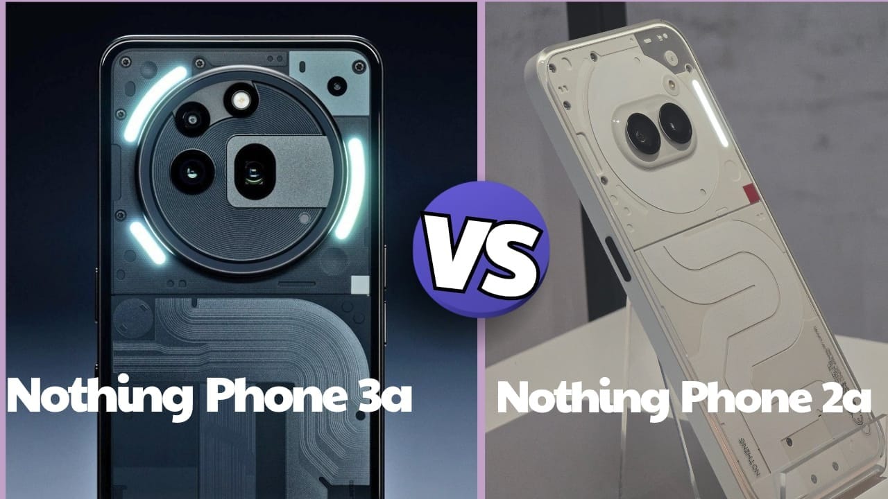 Nothing Phone 3a vs nothing phone 2a back design